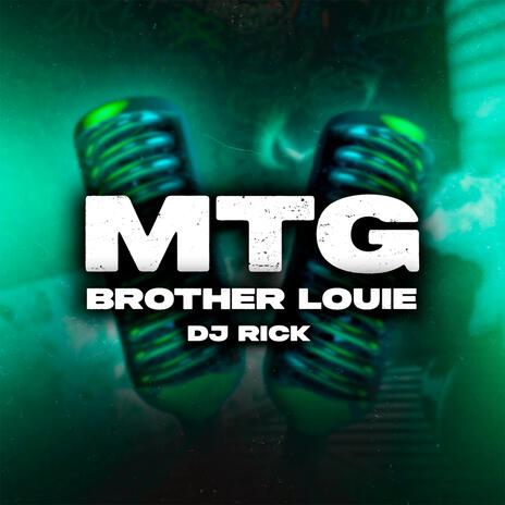 MTG Brother Louie | Boomplay Music