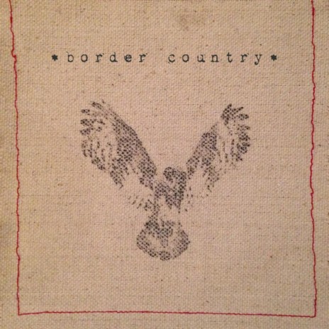 Border Country | Boomplay Music