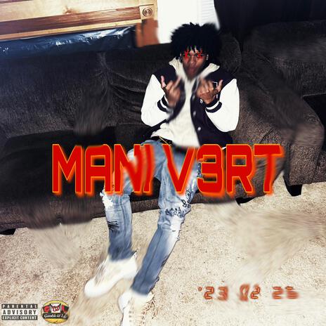 Mani V3RT | Boomplay Music