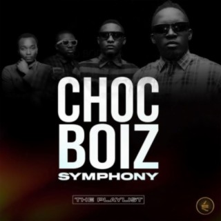 Choc Boiz Symphony | Boomplay Music