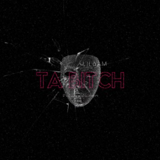 TA BITCH lyrics | Boomplay Music