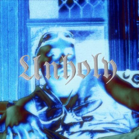 Unholy | Boomplay Music