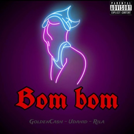 Bom bom ft. Golden Cash & Rila | Boomplay Music