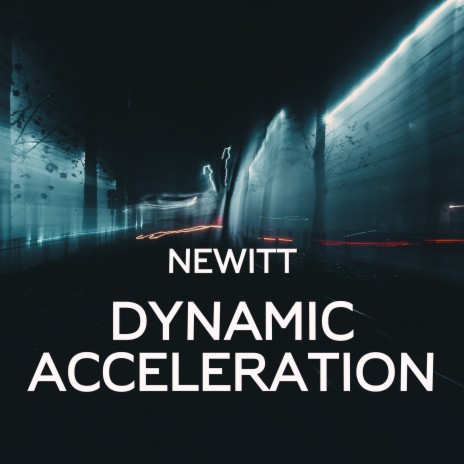 Dynamic Acceleration | Boomplay Music