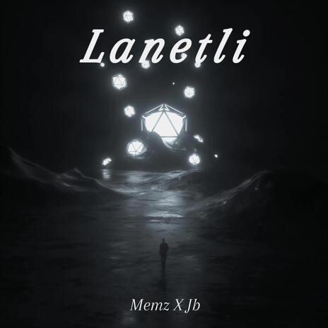 Lanetli ft. Jb | Boomplay Music