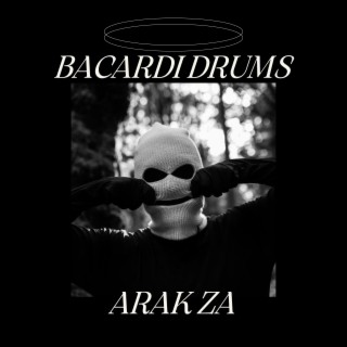 Download ARAK ZA album songs Bacardi Drums Boomplay Music