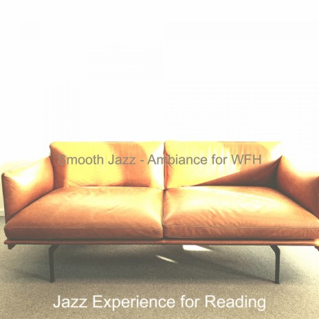 Thrilling Smooth Jazz Guitar - Vibe for Work from Home