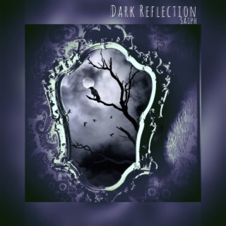 Dark Reflection lyrics | Boomplay Music