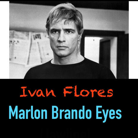 Marlon Brando Eyes (Jawline) | Boomplay Music