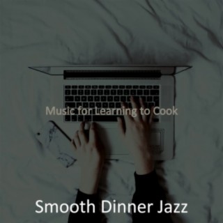Music for Learning to Cook
