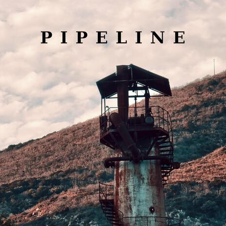 Pipeline | Boomplay Music