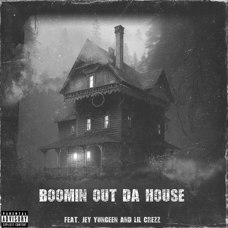 Boomin Out Da House ft. Jey Yungeen & LilCrezz | Boomplay Music