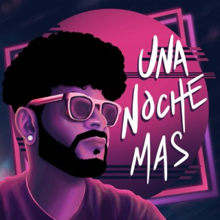 Una Noche Mas lyrics | Boomplay Music