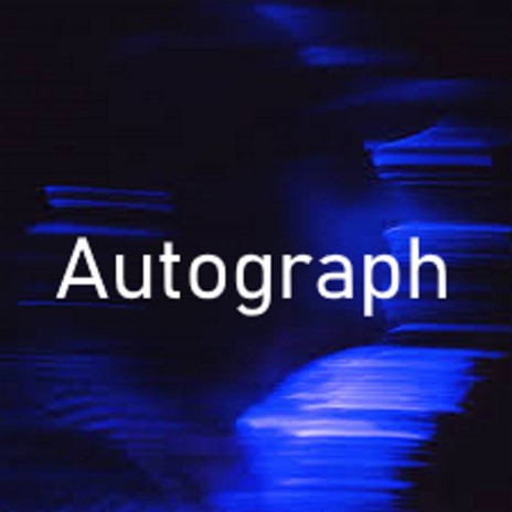 Autograph | Boomplay Music