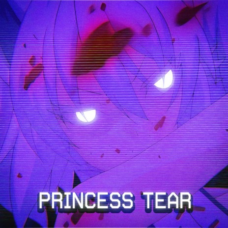 Princess Tear ft. CLXUDY | Boomplay Music