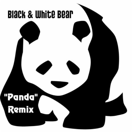 Black & White Bear (Panda Remix) | Boomplay Music