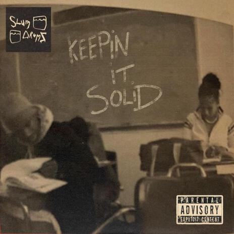 Keepin it Solid | Boomplay Music