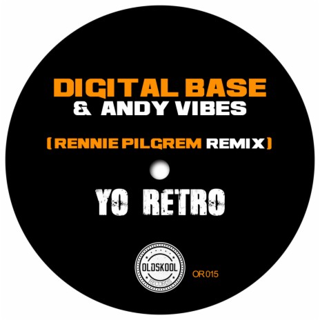 Yo Retro (Rennie Pilgrem Remix) ft. Andy Vibes