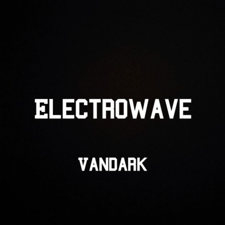 Electrowave | Boomplay Music