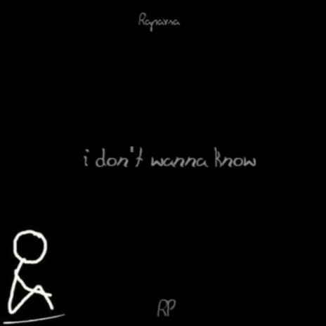 i don't wanna know | Boomplay Music