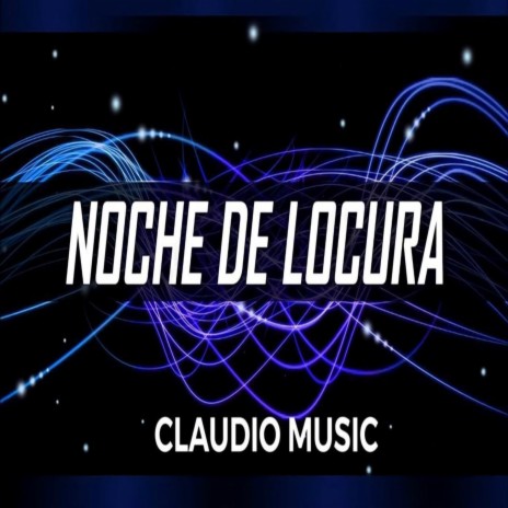 Noche de Locura | Boomplay Music