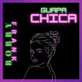 Guapa Chica