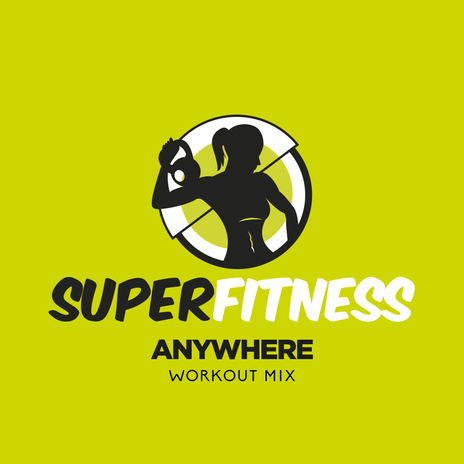 Anywhere (Workout Mix 132 bpm) | Boomplay Music