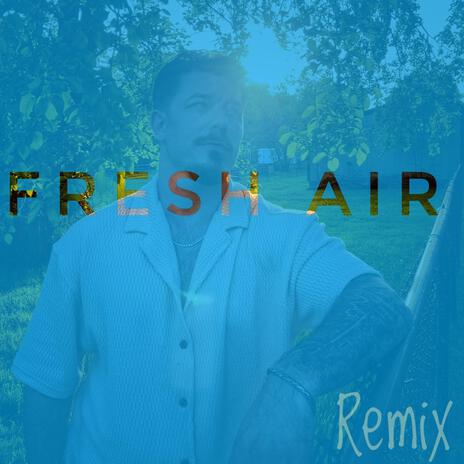 Fresh Air (Remix) | Boomplay Music