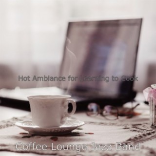 Hot Ambiance for Learning to Cook