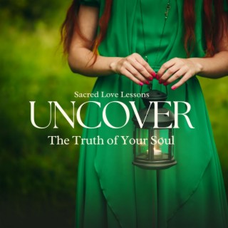 SLL S4: Uncover The Truth of Your Soul