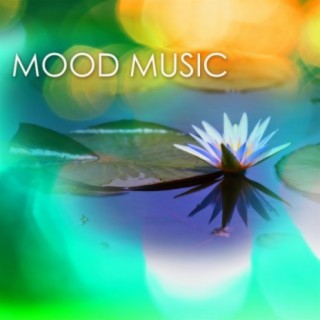 Mood Music: In the Mood, Your Body, Your Mind, Your Soul