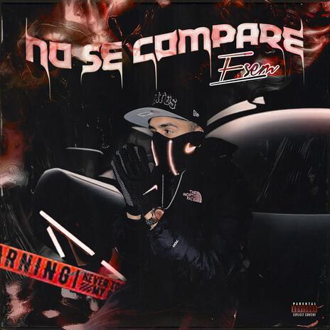 NO SE COMPARE | Boomplay Music