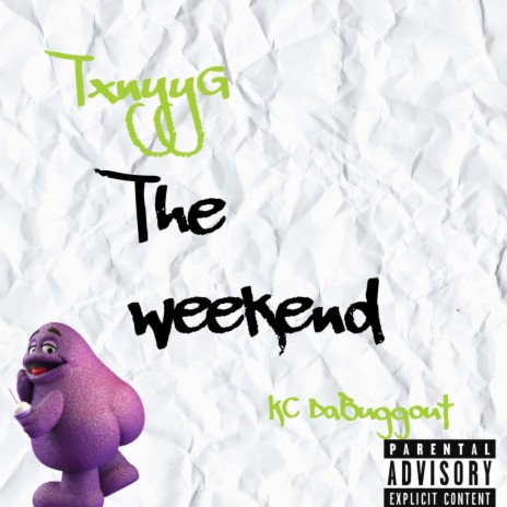 THE WEEKEND ft. KC DaBuggout | Boomplay Music