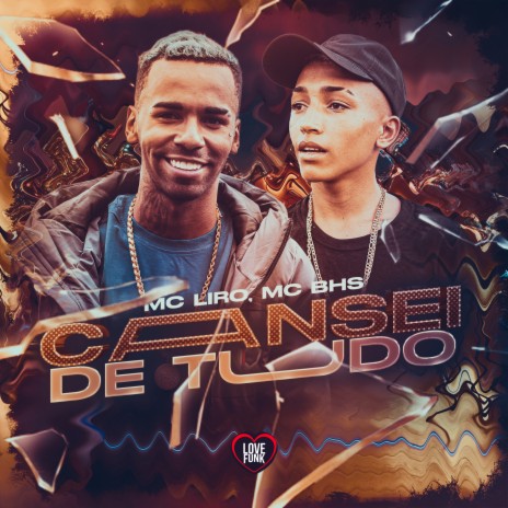 Cansei de Tudo ft. MC Bhs & Love Funk | Boomplay Music