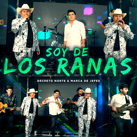 Soy de Los Ranas ft. Marca De Jefes | Boomplay Music