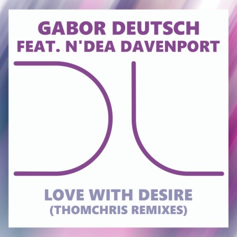 Love With Desire (ThomChris Remixes) (ThomChris Acapella) ft. N'dea Davenport