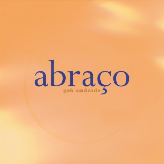 abraço lyrics | Boomplay Music