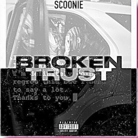 Broken Trust | Boomplay Music