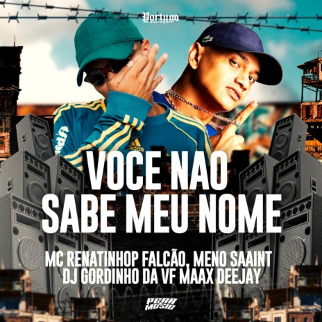 Você Não Sabe Meu Nome ft. Meno saaint | Boomplay Music