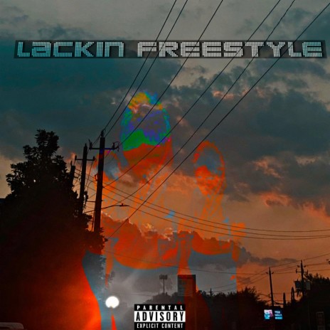 Lackin Freestyle | Boomplay Music