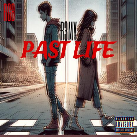 PAST LIFE | Boomplay Music