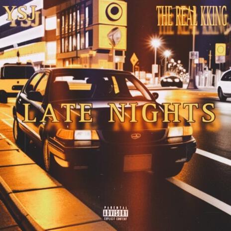 Late Nights ft. The Real Kking | Boomplay Music