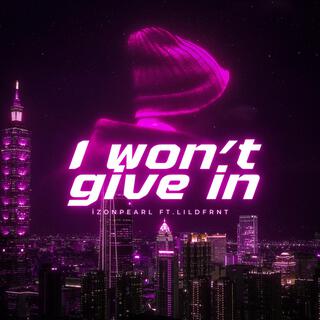 i won't give in