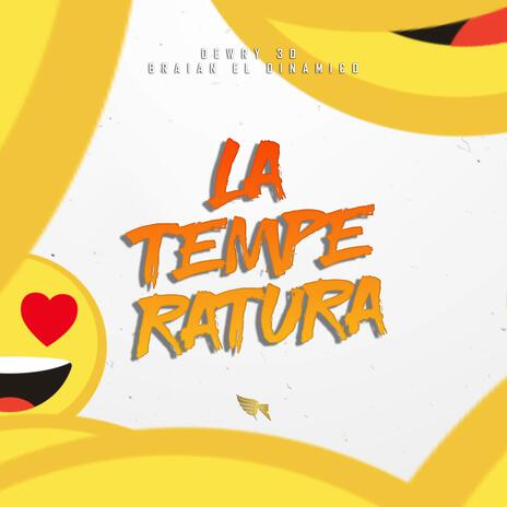 La Temperatura ft. Braian El Dinamico & Dewry 3D | Boomplay Music