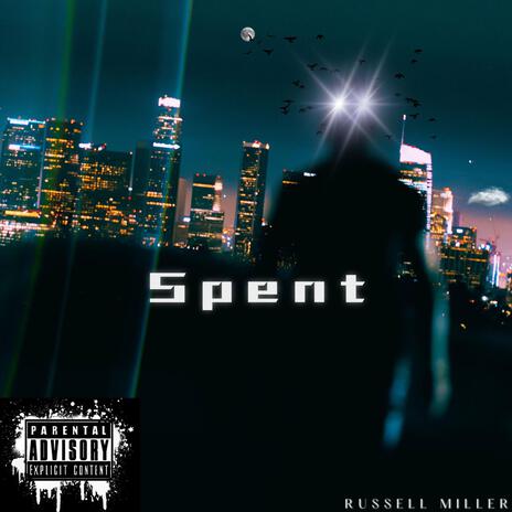 Spent | Boomplay Music