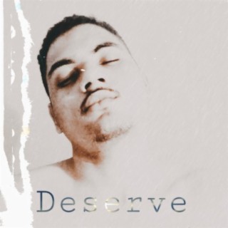 Deserve