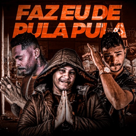 Me Faz de Pula Pula ft. Jefinho Favela & Bong da Zs | Boomplay Music