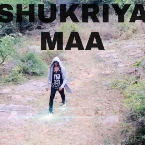 Shukriya Maa ft. Saurav Soni, Anil Singh Panoo, Amit Vishwakarma & Hrithik Sharma | Boomplay Music