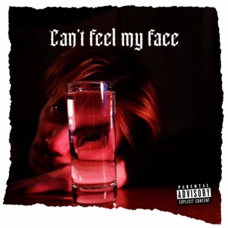 Cant feel my face | Boomplay Music