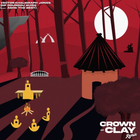 Crown of Clay (Remix) ft. Khaligraph Jones, Dip Doundou Guiss & Ashs The Best | Boomplay Music